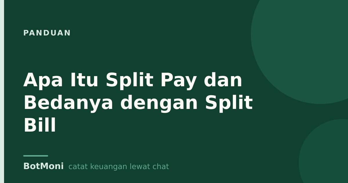 Apa Itu Split Pay dan Bedanya dengan Split Bill