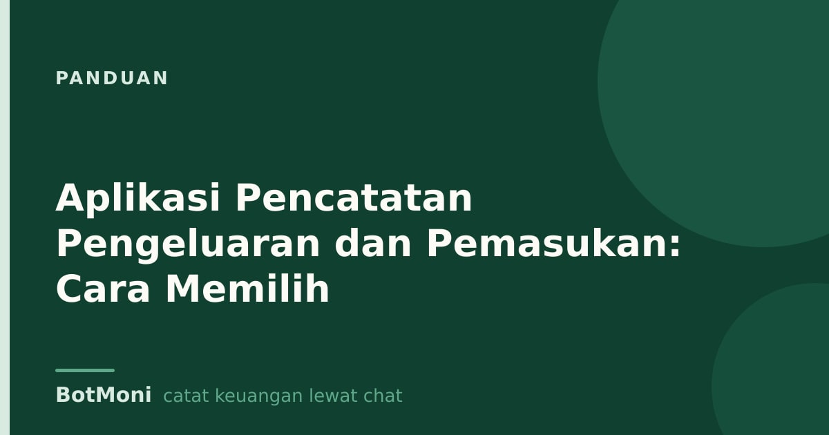Aplikasi Pencatatan Pengeluaran dan Pemasukan: Cara Memilih