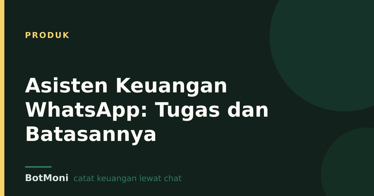 Asisten Keuangan WhatsApp: Tugas dan Batasannya
