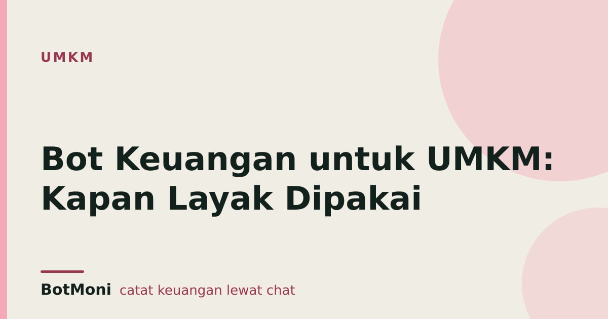 Bot Keuangan untuk UMKM: Kapan Layak Dipakai