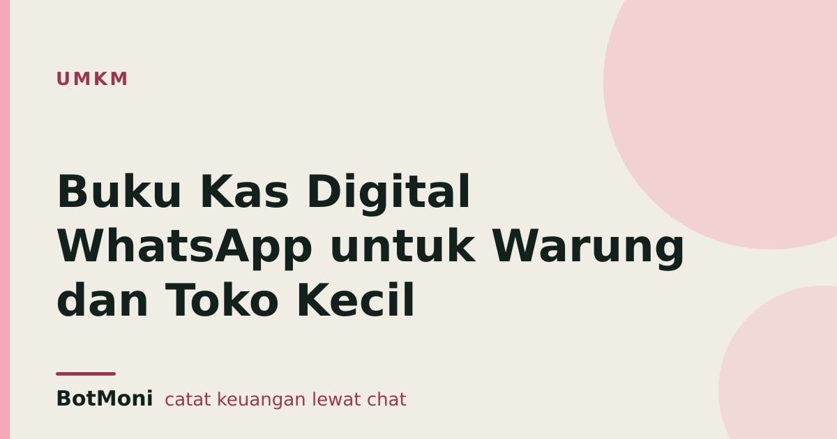 Buku Kas Digital WhatsApp untuk Warung dan Toko Kecil