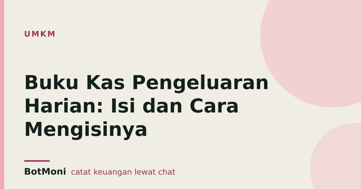 Buku Kas Pengeluaran Harian: Isi dan Cara Mengisinya