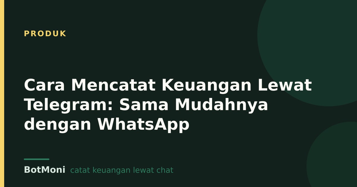 Cara Mencatat Keuangan Lewat Telegram: Sama Mudahnya dengan WhatsApp