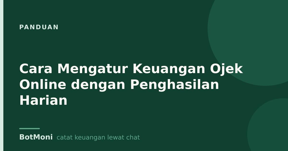Cara Mengatur Keuangan Ojek Online dengan Penghasilan Harian