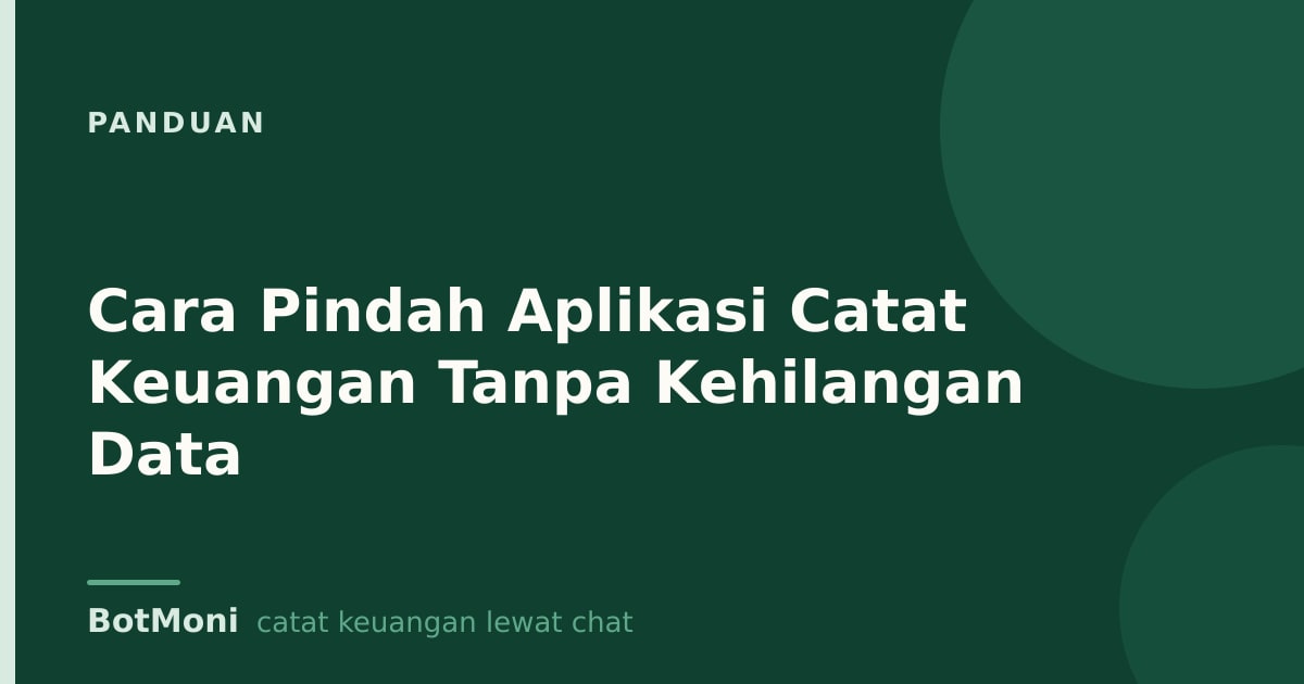 Cara Pindah Aplikasi Catat Keuangan Tanpa Kehilangan Data