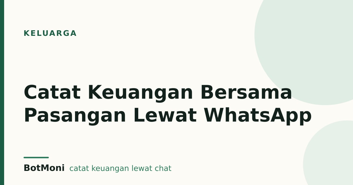 Catat Keuangan Bersama Pasangan Lewat WhatsApp