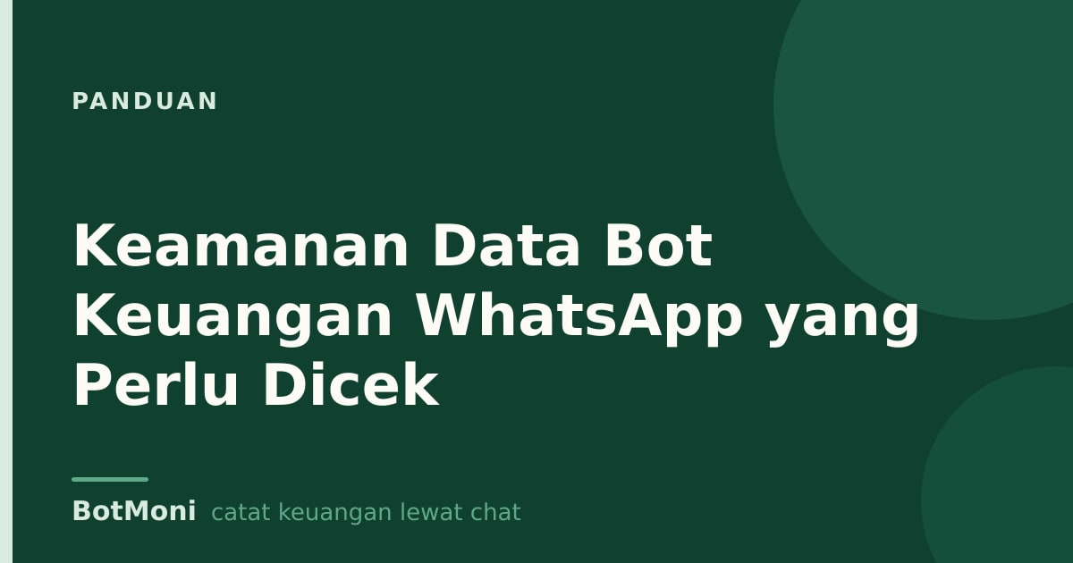 Keamanan Data Bot Keuangan WhatsApp yang Perlu Dicek
